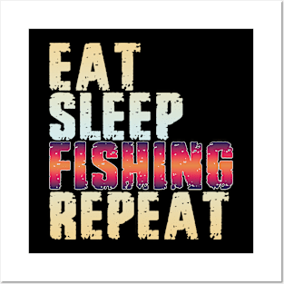 Eat Sleep Fishing Repeat Posters and Art